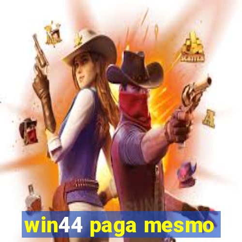 win44 paga mesmo